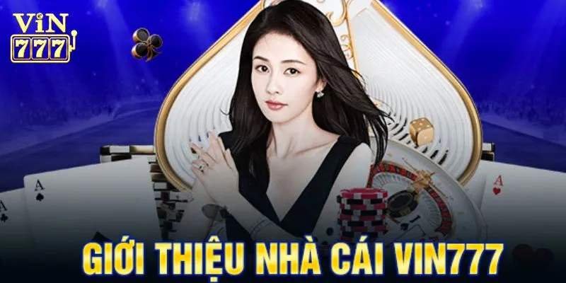 Giới thiệu Vin777 - Sân chơi cá cược đình đám